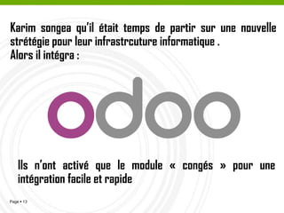 Odoo en Chiffre
23 langues
+ 2 Millions users
+ 4000 Modules
métiers
 