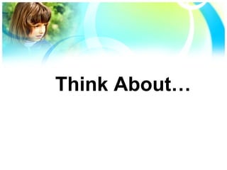 Think About… 
