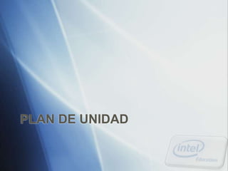 PLAN DE UNIDAD
 