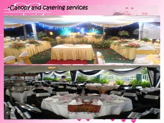 *Canopy and catering services
 