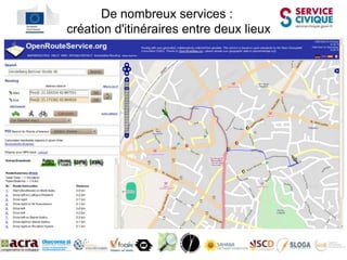 De nombreux services :
création d'itinéraires entre deux lieux
 