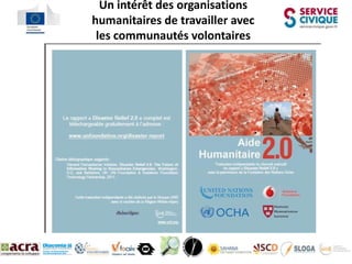 Un intérêt des organisations
Coordination
          humanitaires de travailler avec
           les communautés volontaires
 