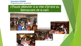 Excursion à IFRANE
Programme de l’ excursion
 