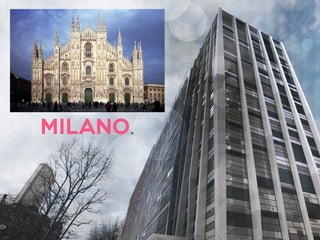 milano.
 