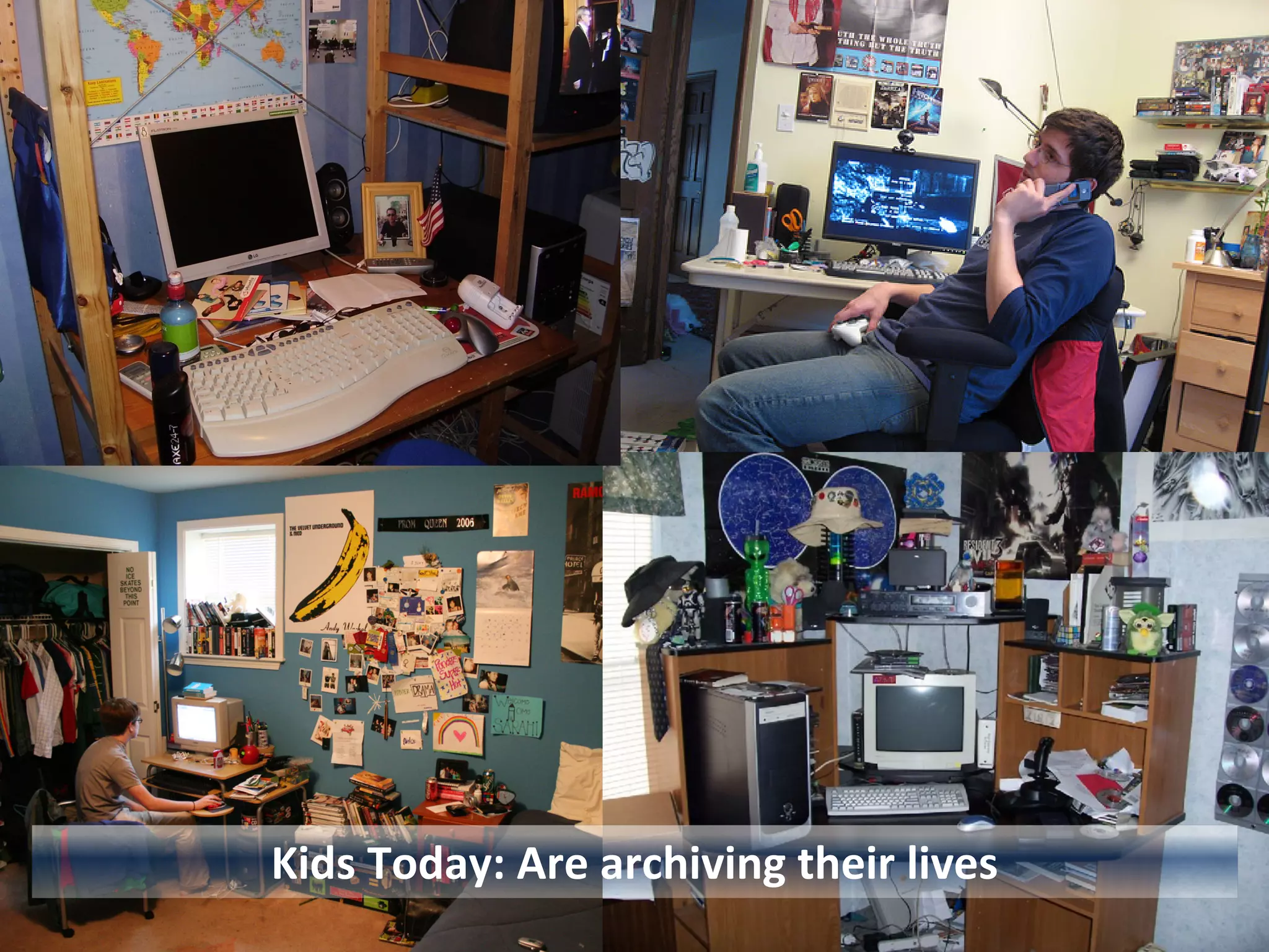 Kids Today: Are archiving their lives 