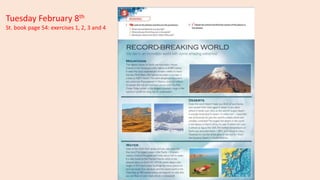 Tuesday February 8th
St. book page 54: exercises 1, 2, 3 and 4
 