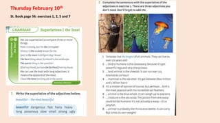 Thursday February 10th
St. Book page 56: exercises 1, 2, 5 and 7
 