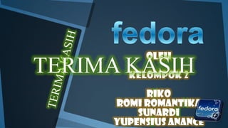 Oleh
TERIMA KASIH
       Kelompok 2
              Riko
        Romi romantika
            Sunardi
        Yupensius anance
 