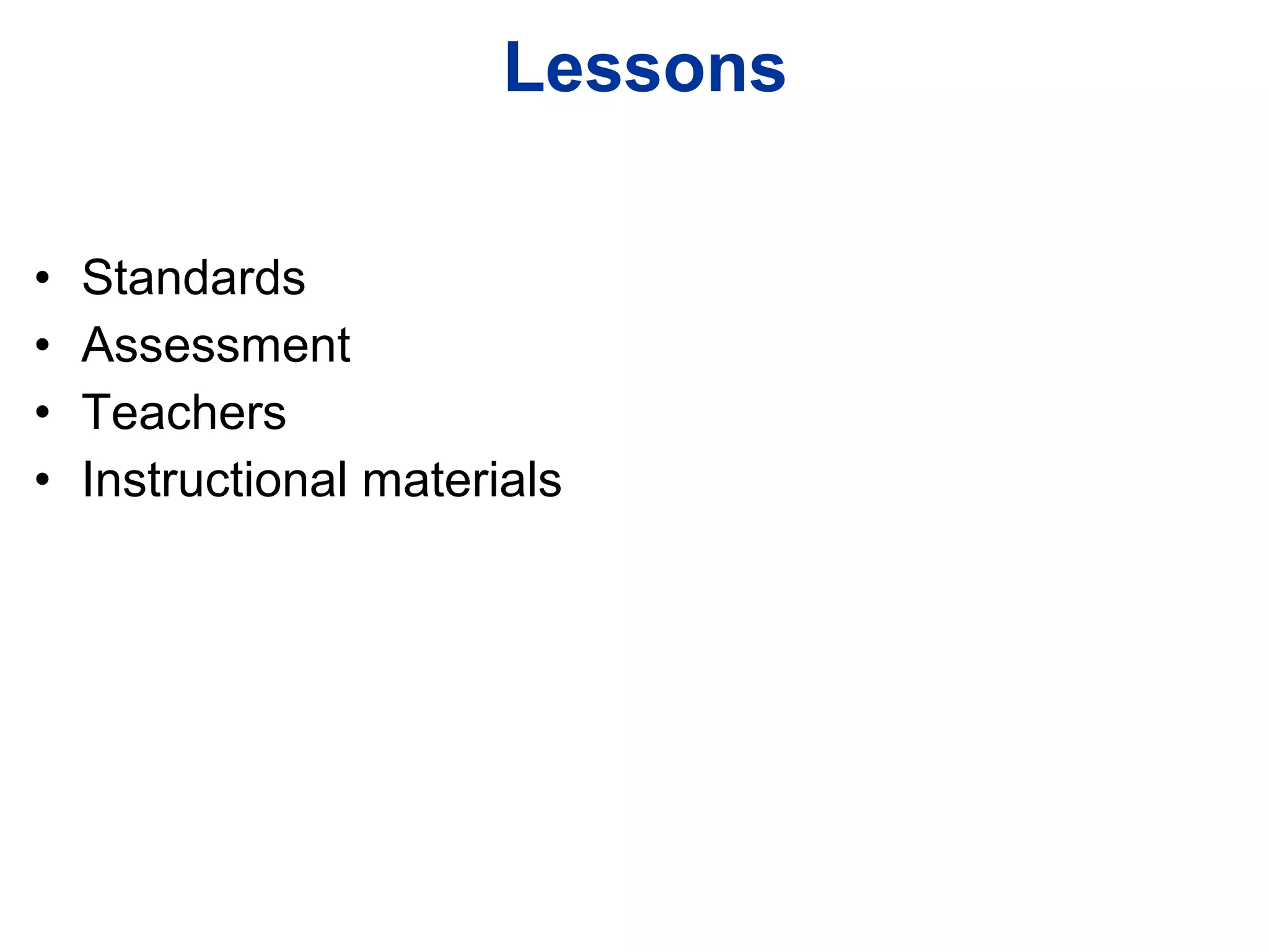 Lessons Standards Assessment Teachers Instructional materials 