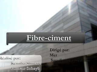 Fibre-ciment
 
