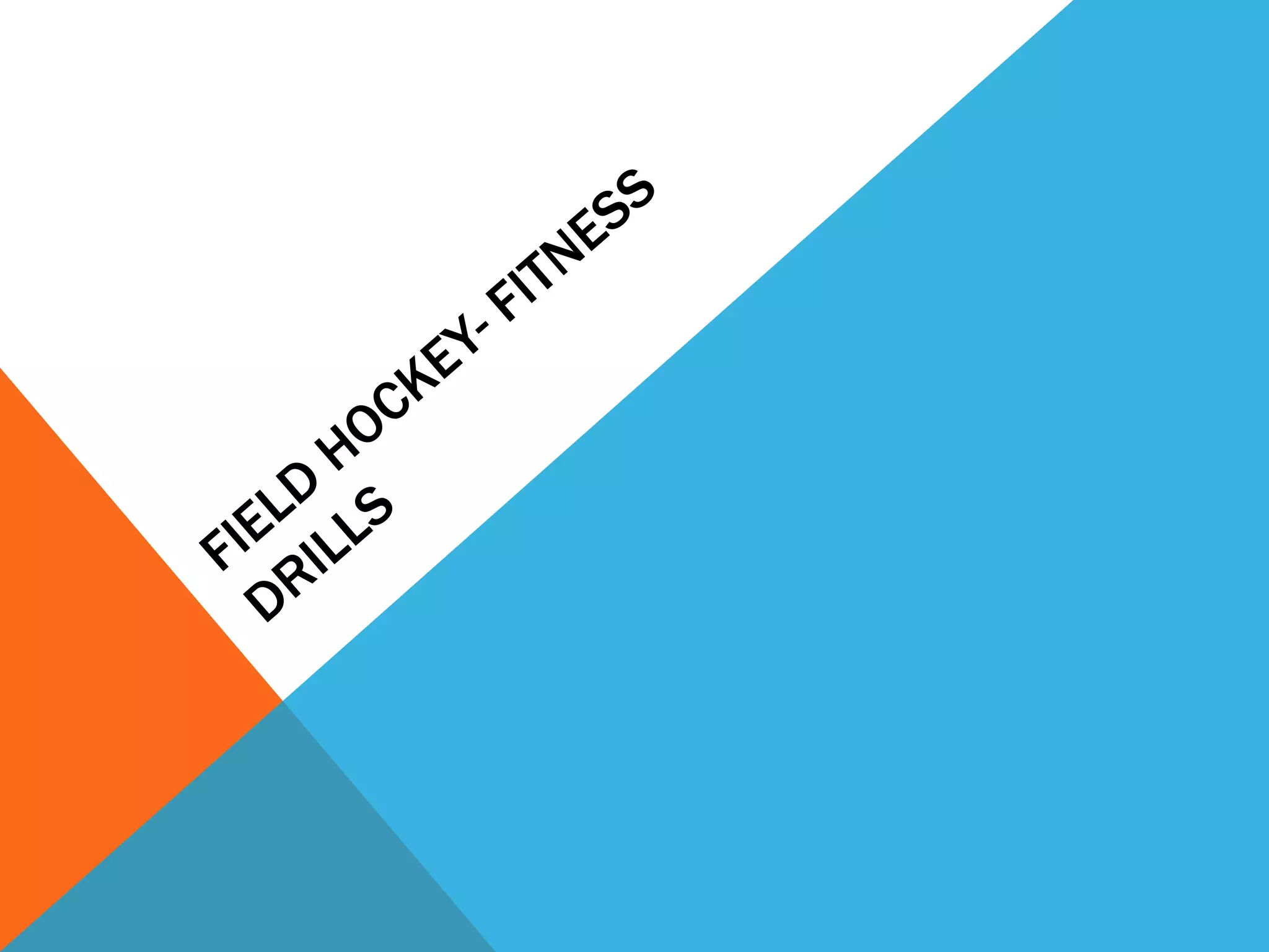 Presentation field hockey fitness drills | PPTX