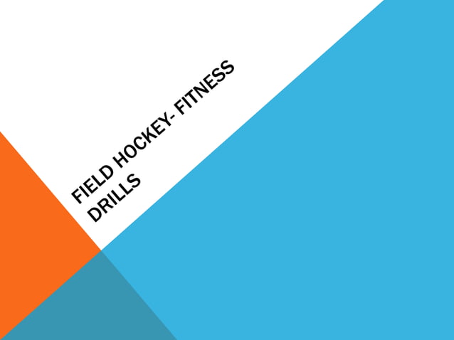 Presentation field hockey fitness drills | PPTX | Running and Jogging ...