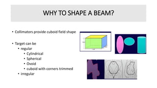 Treatment planning in Radiotherapy - field shaping, separation and ...