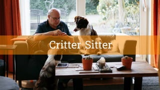 Critter Sitter
 