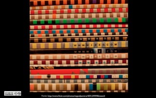 Fonte: http://www.ﬂickr.com/photos/tiagoafpereira/4091399998/sizes/l/
 