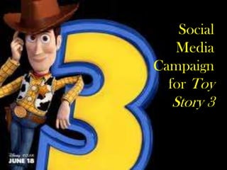 Social Media Campaign  for Toy Story 3 
