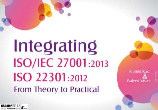The Newest Integrated Model "  ISO/IEC 27001:2013 & ISO 22301:2012 " 