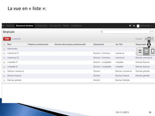 La vue en « liste »:
19/11/2015 38
 