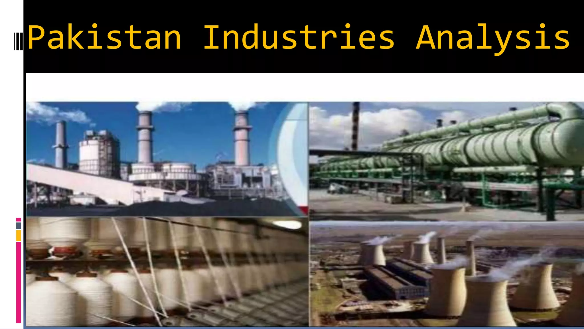 Pakistan Industries Analysis PPT