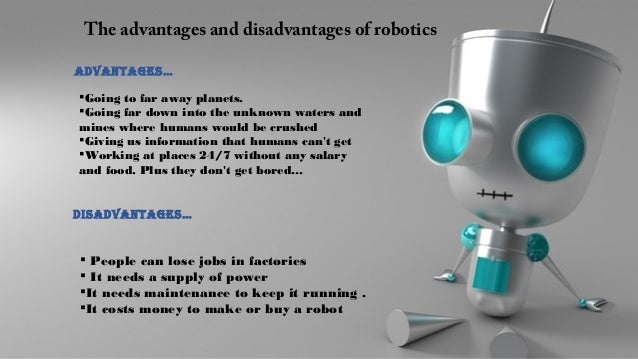 What are disadvantages of using robots?