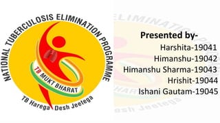 Presented by-
Harshita-19041
Himanshu-19042
Himanshu Sharma-19043
Hrishit-19044
Ishani Gautam-19045
 