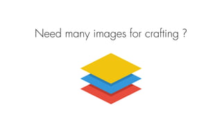 Need many images for crafting ?
 