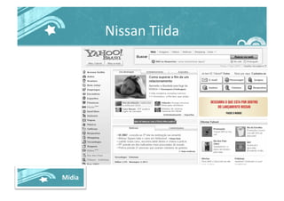 Nissan	
  Tiida	
  
Mídia	
  
 