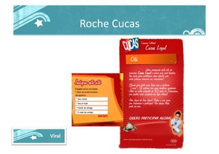 Roche	
  Cucas	
  
Viral	
  
 
