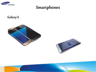 Smartphones
GalaxyS
 