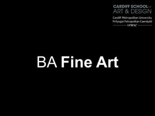 BA Fine Art
 