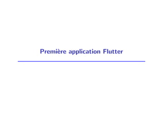 Première application Flutter
 
