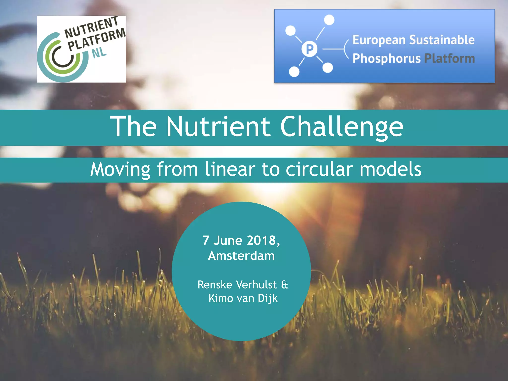 The Nutrient Challenge: moving from linear to circular models ...