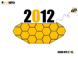 2012
GOOD BYE 2012..
 