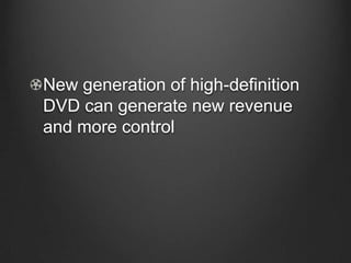 New generation of high-definition DVD can generate new revenue and more control<br />