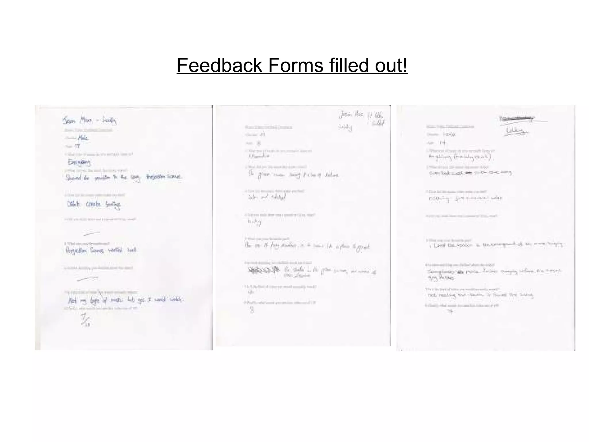 Feedback Forms filled out! 