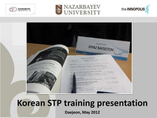 Korean STP training presentation
Daejeon, May 2012
 