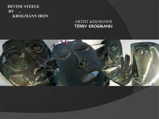Photo Album DDby LISAD DEVINE STEELE  BY     ..      KROGMANN IRON                                                                            ARTIST &DESIGNER  TERRY KROGMANN 