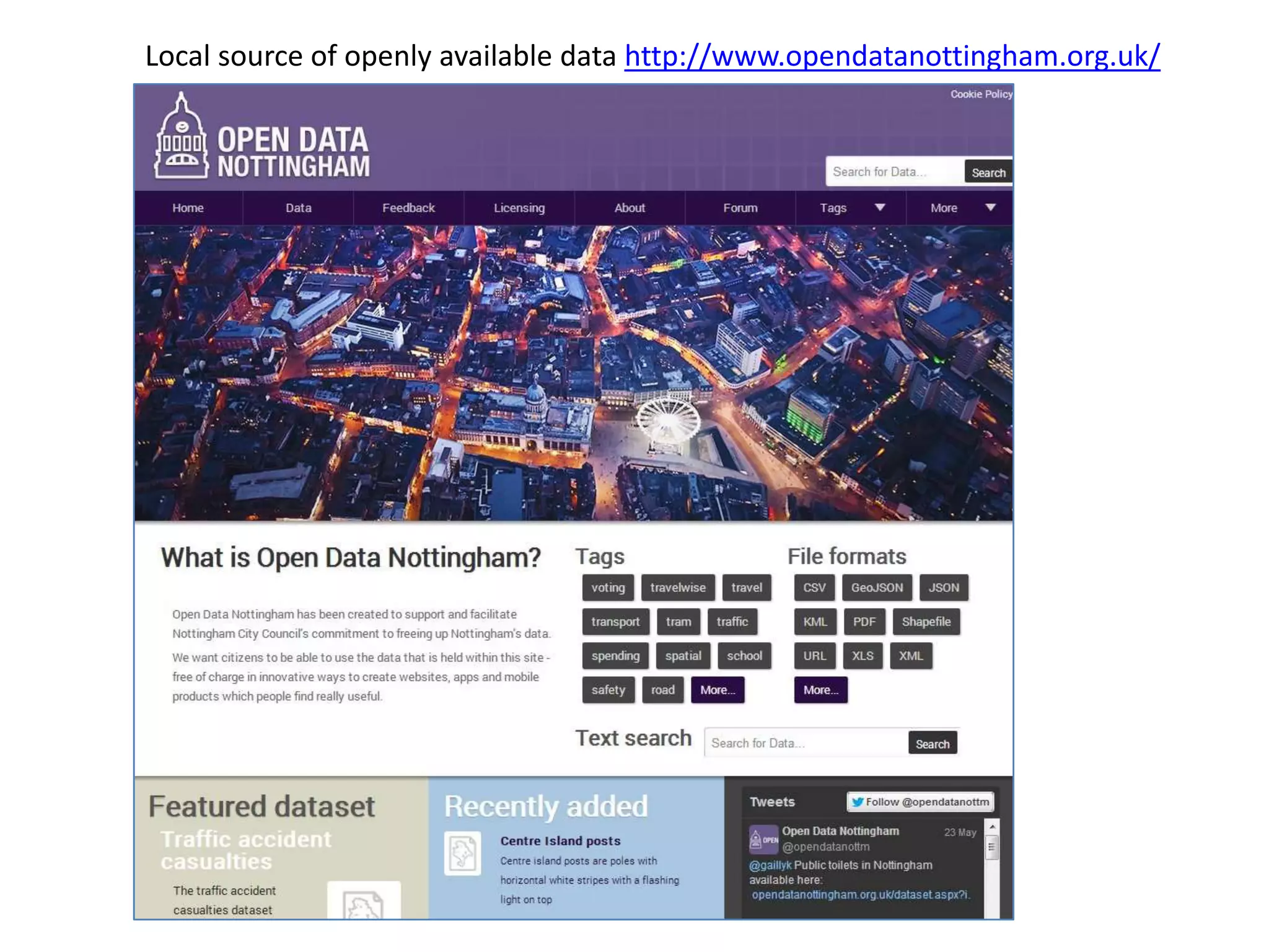 Local source of openly available data http://www.opendatanottingham.org.uk/
 
