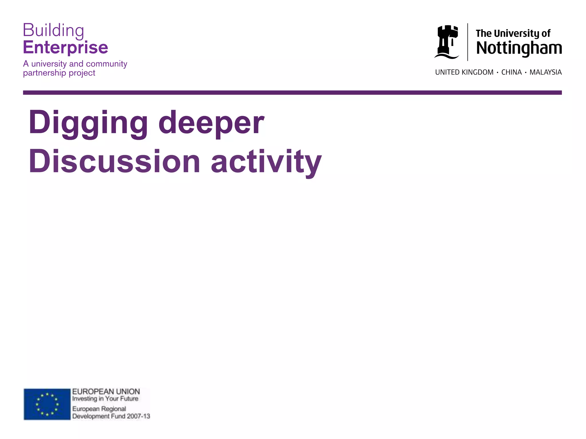 Digging deeper
Discussion activity
 