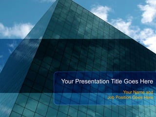 Your Presentation Title Goes Here
                       Your Name and
                Job Position Goes Here
 