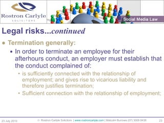 Legal risks... continued <ul><li>Termination generally: </li></ul><ul><ul><li>In order to terminate an employee for their ...