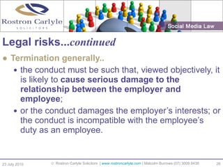 Legal risks... continued <ul><li>Termination generally.. </li></ul><ul><ul><li>the conduct must be such that, viewed objec...