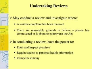 Undertaking Reviews <ul><li>May conduct a review and investigate where: </li></ul><ul><ul><li>A written complaint has been...