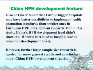 TCM and HPH
 HP has always been China’s basic rule and
  policy with respect to health development
  because of HP value ...
