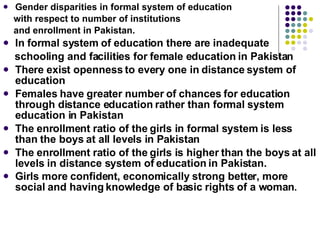 <ul><li>Gender disparities in formal system of education  </li></ul><ul><li>with respect to number of institutions  </li><...