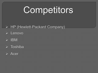   Newspapers.Marketing strategies  Dell follows the JIT manufacturing approach.