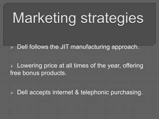 In 1996, Dell began selling computers via its web site, and in 2002, Dell expanded its product line to include televisions, handhelds, digital audio players, and printers.MarketingThey have used various medias for advertisement purpose, including :-  Television,