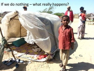 If we do nothing – what really happens?

 