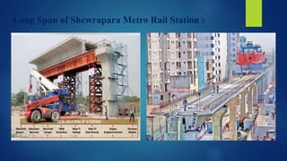 Long Span of Shewrapara Metro Rail Station :
 