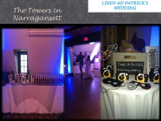 The Towers in
Narragansett

LINDY AD PATRICK’S
WEDDING

 